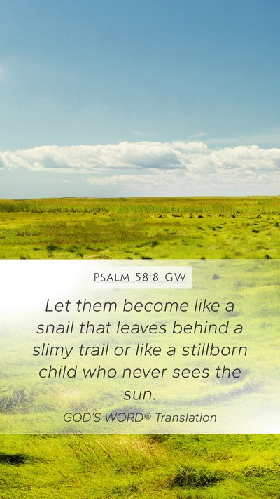 Psalm 58:8 GW Bible Verse Image