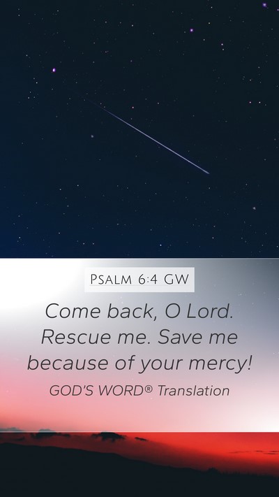 Psalm 6:4 GW Bible Verse Image