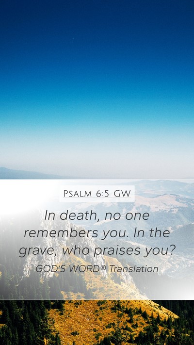 Psalm 6:5 GW Bible Verse Image