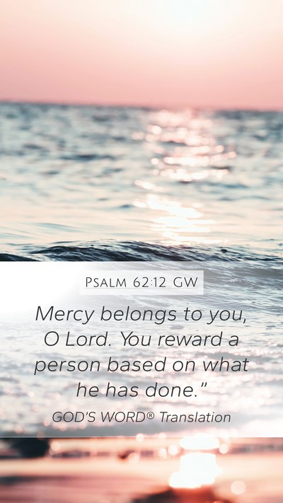 Psalm 62:12 GW Bible Verse Image