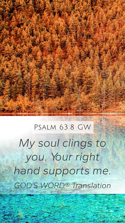 Psalm 63:8 GW Bible Verse Image
