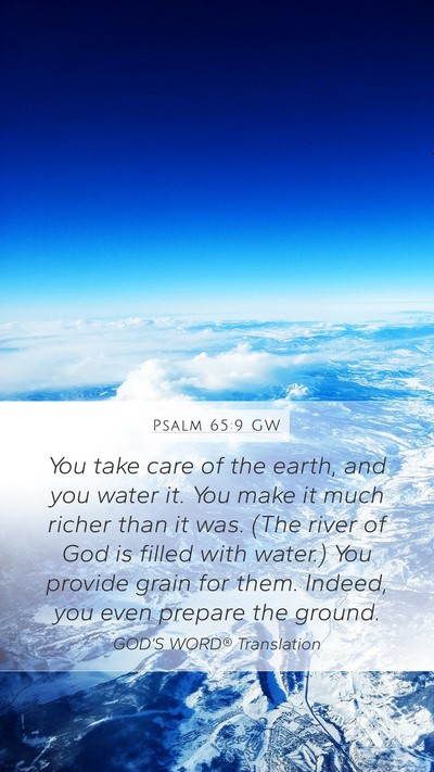 Psalm 65:9 GW Bible Verse Image