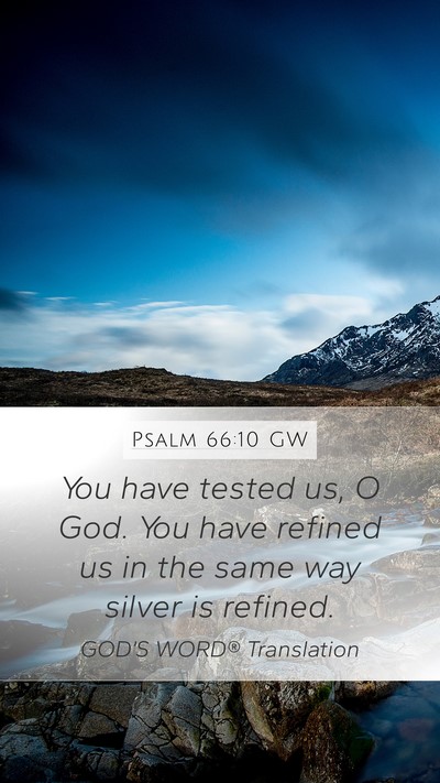 Psalm 66:10 GW Bible Verse Image