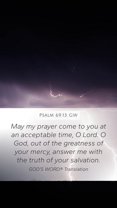 Psalm 69:13 GW Bible Verse Image