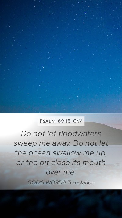 Psalm 69:15 GW Bible Verse Image