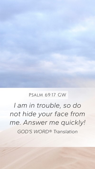 Psalm 69:17 GW Bible Verse Image