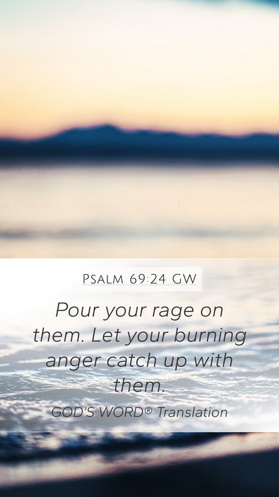 Psalm 69:24 GW Bible Verse Image