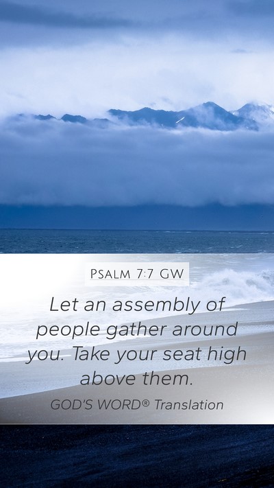 Psalm 7:7 GW Mobile Phone Wallpaper - Let an assembly of people gather around you. Take - Mobile Bible Verse Wallpaper