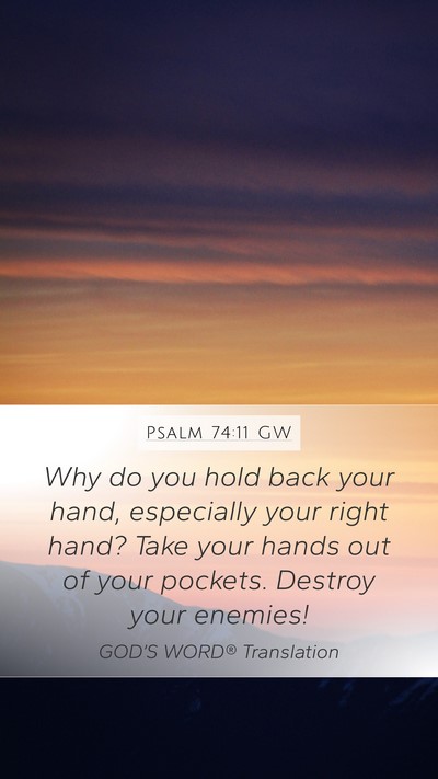 Psalm 74:11 GW Bible Verse Image