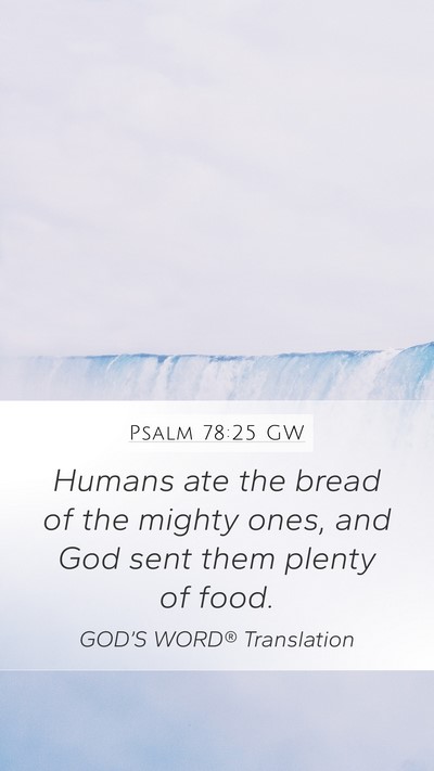 Psalm 78:25 GW Bible Verse Image