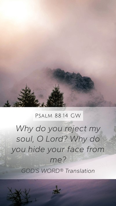 Psalm 88:14 GW Bible Verse Image