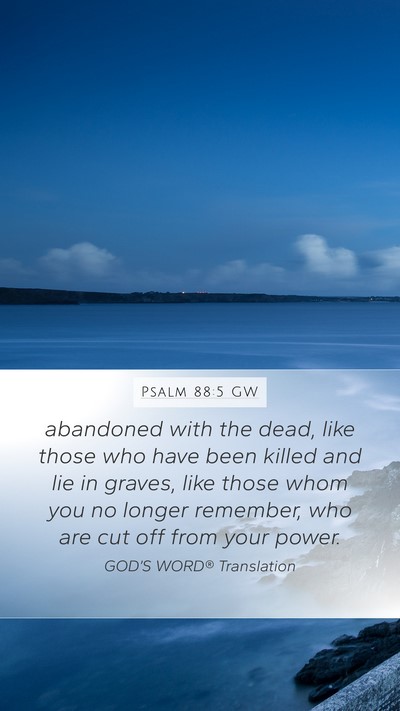 Psalm 88:5 GW Bible Verse Image
