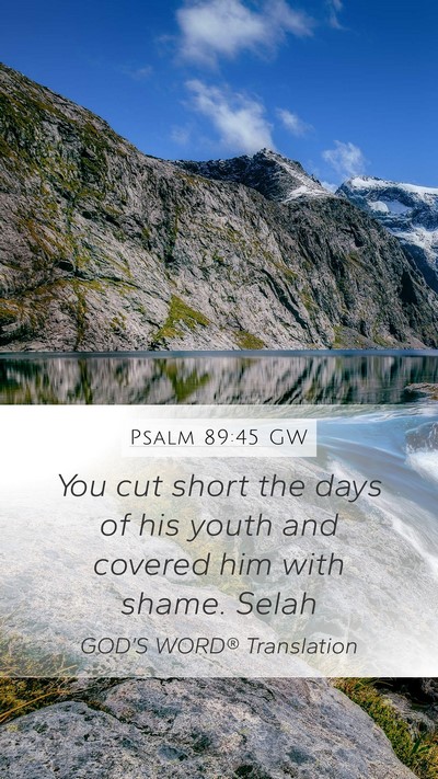 Psalm 89:45 GW Bible Verse Image