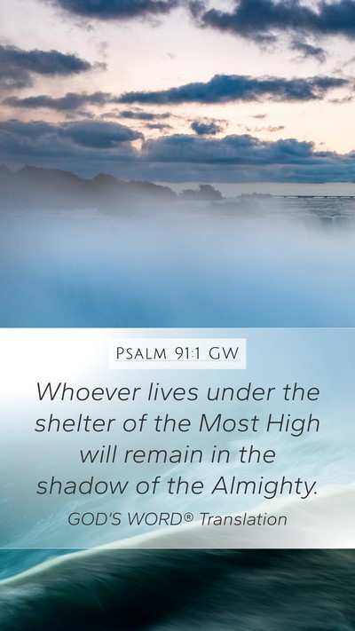 Psalm 91:1 GW Bible Verse Image