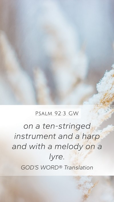 Psalm 92:3 GW Bible Verse Image