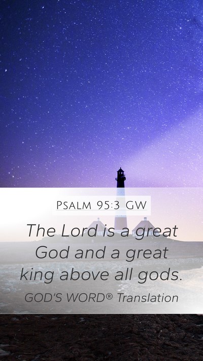 Psalm 95:3 GW Bible Verse Image