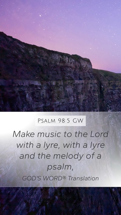 Psalm 98:5 GW Bible Verse Image
