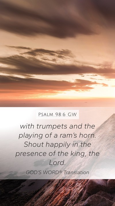 Psalm 98:6 GW Bible Verse Image