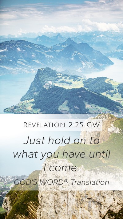 Revelation 2:25 GW Bible Verse Image