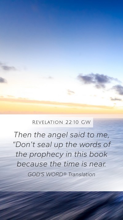 Revelation 22:10 GW Bible Verse Image