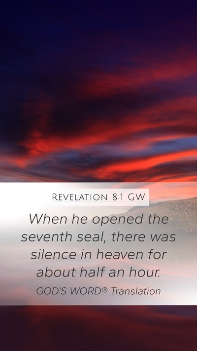 Revelation 8:1 GW Mobile Phone Wallpaper - When he opened the seventh seal, there was - Mobile Bible Verse Wallpaper