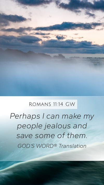 Romans 11:14 GW Bible Verse Image