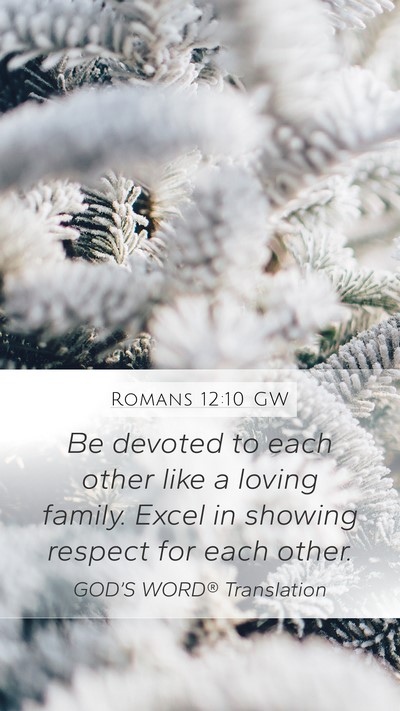 Romans 12:10 GW Bible Verse Image