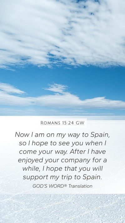 Romans 15:24 GW Bible Verse Image