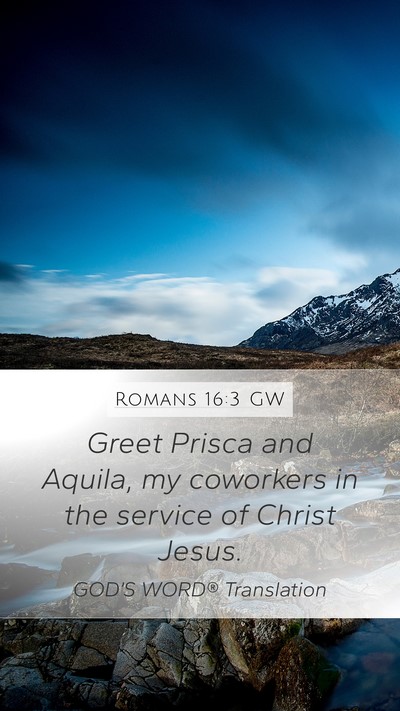 Romans 16:3 GW Bible Verse Image