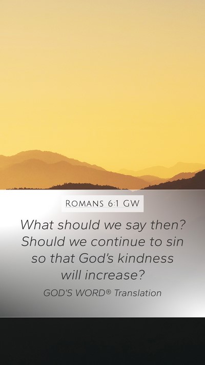 Romans 6:1 GW Bible Verse Image