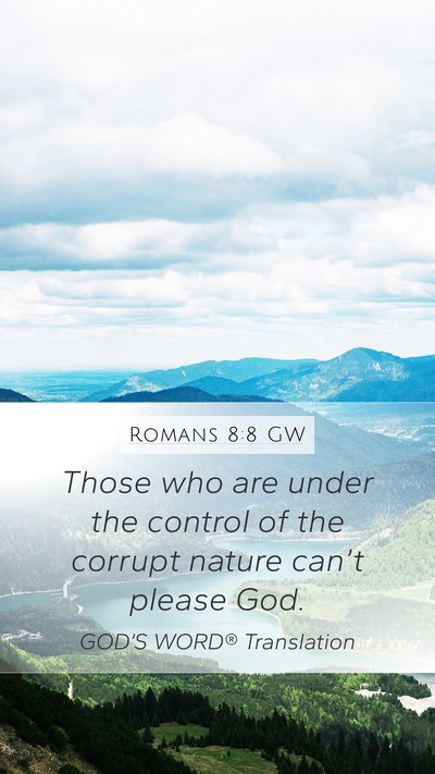 Romans 8:8 GW Bible Verse Image