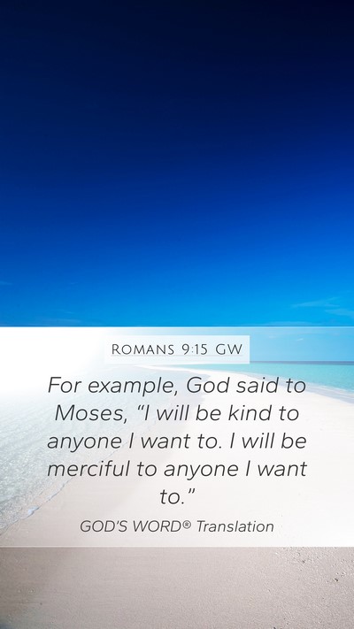 Romans 9:15 GW Bible Verse Image
