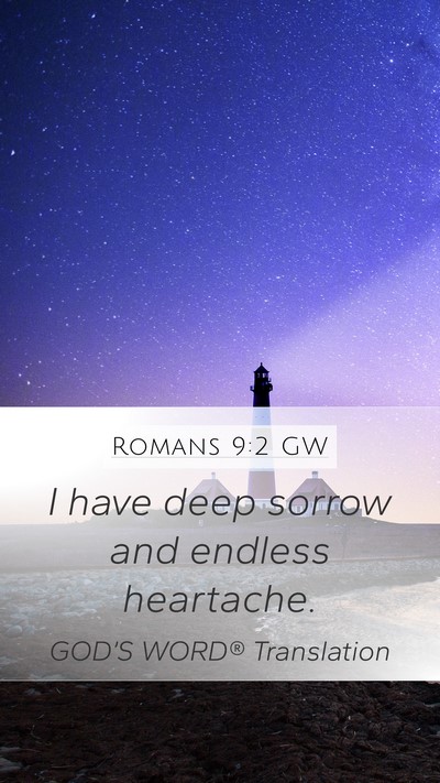 Romans 9:2 GW Bible Verse Image
