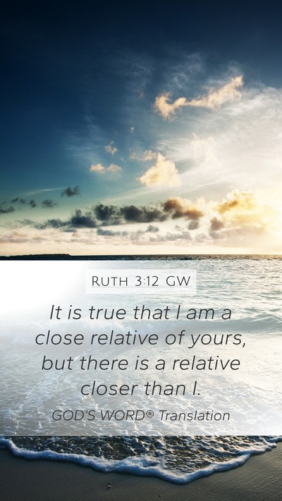 Ruth 3:12 GW Bible Verse Image