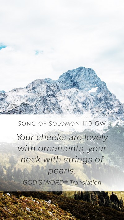 Song of Solomon 1:10 GW Bible Verse Image