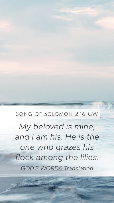 Song of Solomon 2:16 GW Bible Verse Image