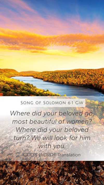 Song of Solomon 6:1 GW Bible Verse Image