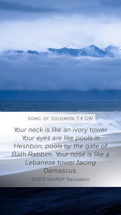Song of Solomon 7:4 GW Bible Verse Image