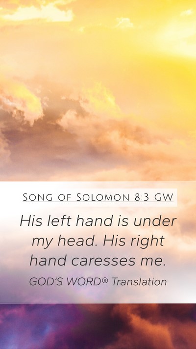 Song of Solomon 8:3 GW Bible Verse Image
