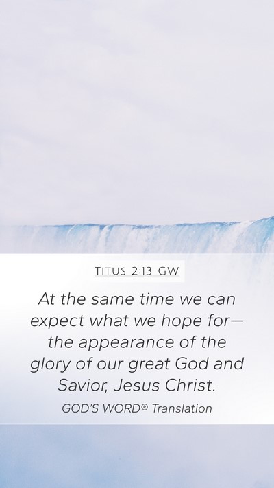 Titus 2:13 GW Bible Verse Image