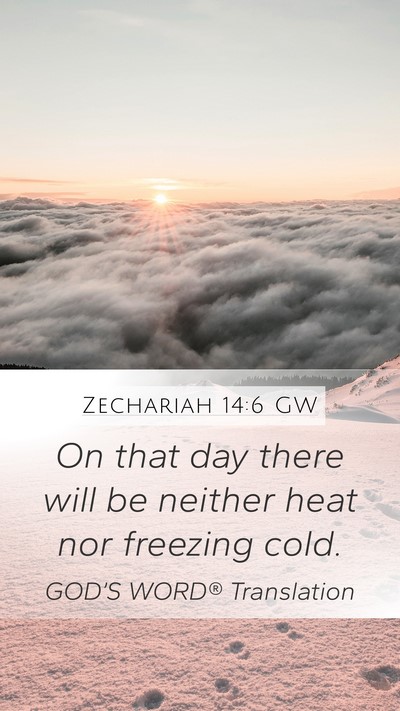 Zechariah 14:6 GW Bible Verse Image