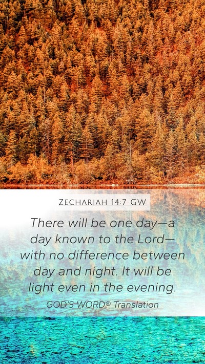 Zechariah 14:7 GW Bible Verse Image