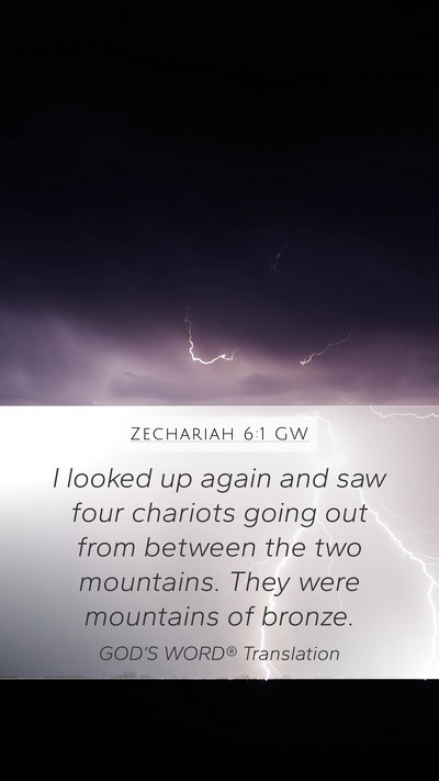 Zechariah 6:1 GW Bible Verse Image