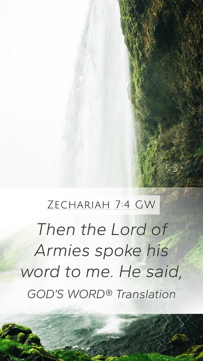 Zechariah 7:4 GW Mobile Phone Wallpaper - Then the Lord of Armies spoke his word to me. He - Mobile Bible Verse Wallpaper