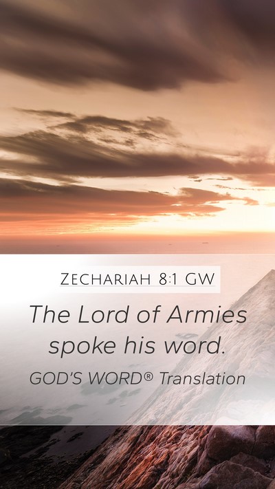 Zechariah 8:1 GW Mobile Phone Wallpaper - The Lord of Armies spoke his - Mobile Bible Verse Wallpaper