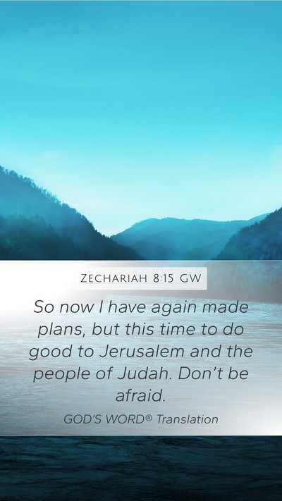 Zechariah 8:15 GW Bible Verse Image